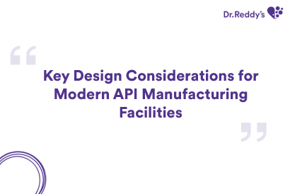 Key Design Considerations for Modern API Manufacturing Facilities